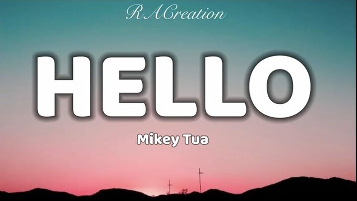 Mikey Tua - HELLO (Lirik/Lyrics)