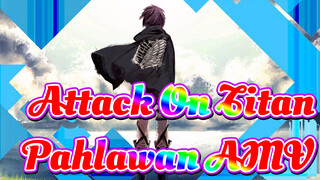 Untuk Pahlawan Yang Tidak Ingin Menjadi Pahlawan | Attack On Titan Epik AMV