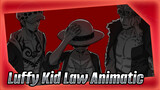 Mọi Người Đều Muốn Thống Trị Thế Giới | Luffy, Kid Và Law Animatic