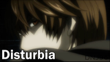 Momen Yagami Light - 🎵Disturbia🎵 - Death Note AMV