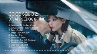 Full OST || Go Go Squid 2: Dt, Appledog's Time OST / 我的时代，你的时代 电视剧影视原声带