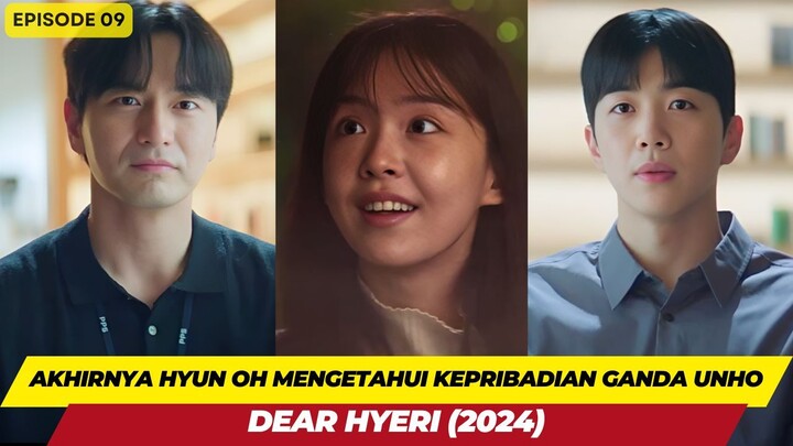 KETIKA WANITA INI MEMPUNYAI KEPRIBADIAN GANDA  - ALUR CERITA DEAR HYERI EPISODE