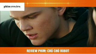 Tóm tắt phim Chú chó robot phần 7 #phimreview