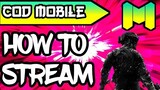 HOW TO STREAM COD MOBILE