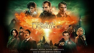 Fantastic Beasts: The Secrets of Dumbledore Soundtrack | Same Blood - James Newton Howard