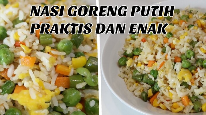 Cara Membuat Nasi Goreng Putih