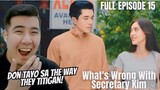 [REACTION] FULL EPISODE 15 : KIMPAU | WHAT'S WRONG WITH SECRETARY KIM | Kim Chiu and Paulo Avelino