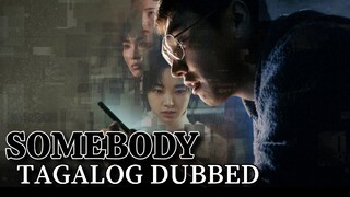 Somebody [Episode07] Tagalog Dubbed