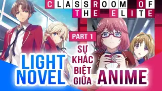 Sự Khác Biệt Giữa Light Novel Và Anime? Mà Các Bạn Nên Biết  Về Tác Phẩm Lớp Học Đề Cao Thực Lực