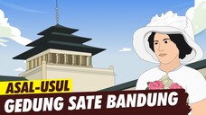 Asal Usul Gedung Sate | Asal Usul