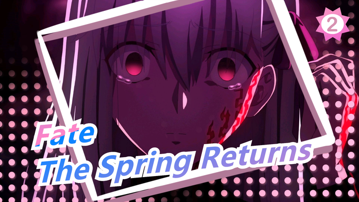 [Fate/HF The Movie] The Cherry Blossom Dream Is Gone, The Spring Returns_C2