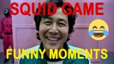 Squid game FUNNY MOMENTS