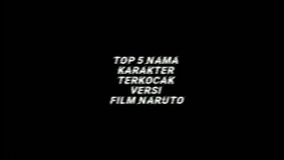 Top 5 Karakter terkocak versi film Naruto🔥😎