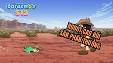 [S12] Doraemon - Tập 603: Có ai đó nuôi mèo Nobita không? - Robot cao bồi săn phần thưởng