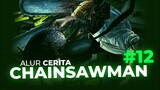 CHAINSAW MAN VS BOMB DEVIL | ALUR CERITA CHAINSAW MAN Part 12
