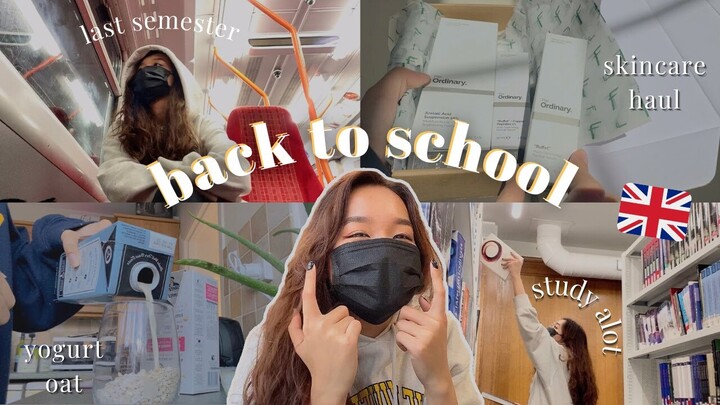 Du học Anh 🇬🇧 ♡ BACK TO SCHOOL♡ last semester, skincare haul, feeling demotivated ♡ a vlog