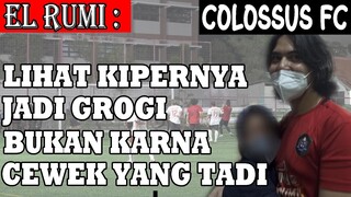 SEBELUM PERTANDINGAN BOLA, EL RUMI DI DATANGI SEORANG WANITA. SIAPA NIH ?