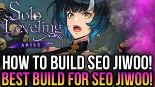 Solo Leveling Arise - Best Seo Jiwoo Build! *Artifact & Teams & Skills Upgrade Priority*