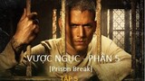 REVIEW PHIM: VƯỢT NGỤC PHẦN 5 - TẬP 5 [PRISON BREAK] - Phim Vượt Ngục Mỹ Hay