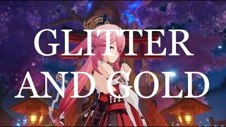 GLITTER AND GOLD - Genshin Impact (AMV/GMV)