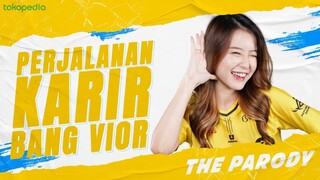 PERJALANAN KARIR SEORANG VIOR - THE PARODY