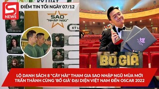 Lộ danh sách 8 "cây hài" tham gia SNN mùa mới; Trấn Thành cùng ‘Bố già’ đại diện VN đến Oscar 2022