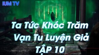 Ta Tức Khóc Trăm Vạn Tu Luyện Giả Tập 10