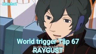 World trigger Tập 67-RAYGUST