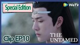 The Untamed Special Edition EP 10 ENG SUB