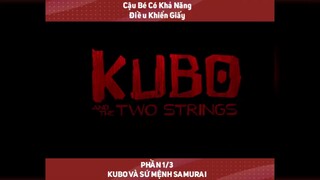 KUBO VÀ SỨ MỆNH SAMURAI tập 1