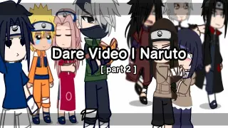 Dare video | Naruto/Naruto Shippuden | part 2 | the creator lacks sleep (and sugar) | Naru_ko.Xp