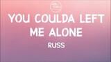 Russ - You Coulda Left Me Alone (Lyrics)