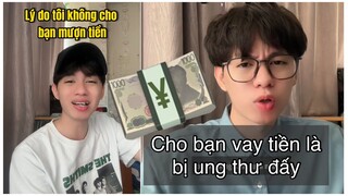 Cho bạn vay tiền sẽ làm bạn bị ung thư??? | Hài logic