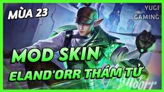 Mod Skin Eland'orr Siêu Thám Tử Mới Nhất Mùa 23 Có Hiệu Ứng Không Lỗi Mạng | Yugi Gaming