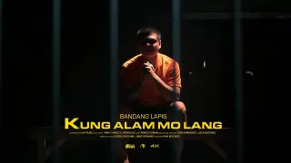 Kung Alam Mo Lang - Bandang Lapis (Official Music Video)