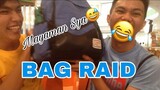 BAG RAID (Ang Dami Ng Laman)