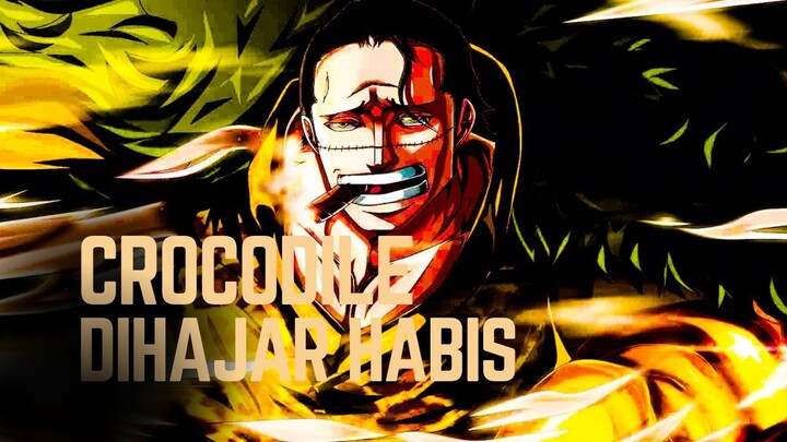 ONE PIECE (AMV) CROCODILE DIHAJAR HABIS