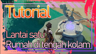 Rumah di tengah kolam - Lantai satu - Tutorial