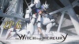 MS Gundam: The Witch from Mercury [EP 6] พากย์ไทย