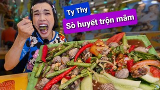 Ty Thy review Sò huyết trộn mắm Thái siêu cay khổng lồ ngon xuất sắc - Ẩm thực Cha Rồng