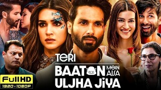 Teri Baaton Mein Aisa Uljha Jiya New South Indian Movies Dubbed In Hindi 2024 Full