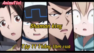 Shaman king_Tập 11 Thắng làm vua