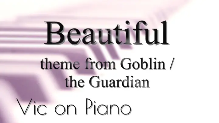 Beautiful - Goblin / The Guardian OST (Crush)