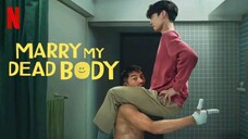 Marry My Dead Body Engsub Part 2