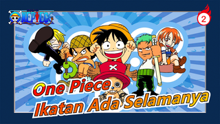 [One Piece MAD] Ikatan Ada Selamanya / Sedih_2