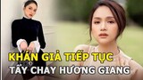 Khán giả tiếp tục “tẩy chay” Hương Giang, mắng không đủ tư cách làm cố vấn Hoa hậu hoàn vũ Việt Nam
