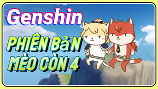 Genshin Phiên Bản Mèo Còn 4