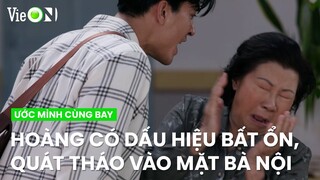 Hoàng có dấu hiệu bất ổn, quát tháo vào mặt bà nội khi nhắc đến mẹ | Ước Mình Cùng Bay