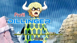 Profil lengkap seorang Dillinger || one piece