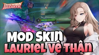 Mod skin Lauriel Thứ nguyên vệ thần mùa 23 full hiệu ứng đầy đủ 2 dạng giống 100% skin gốc